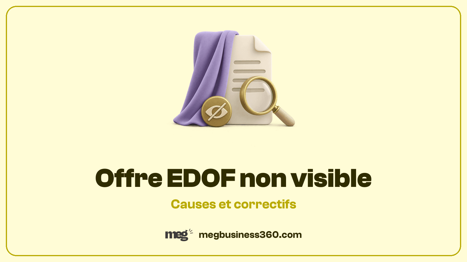 Offre EDOF non visible ou bloquée : causes et correctifs