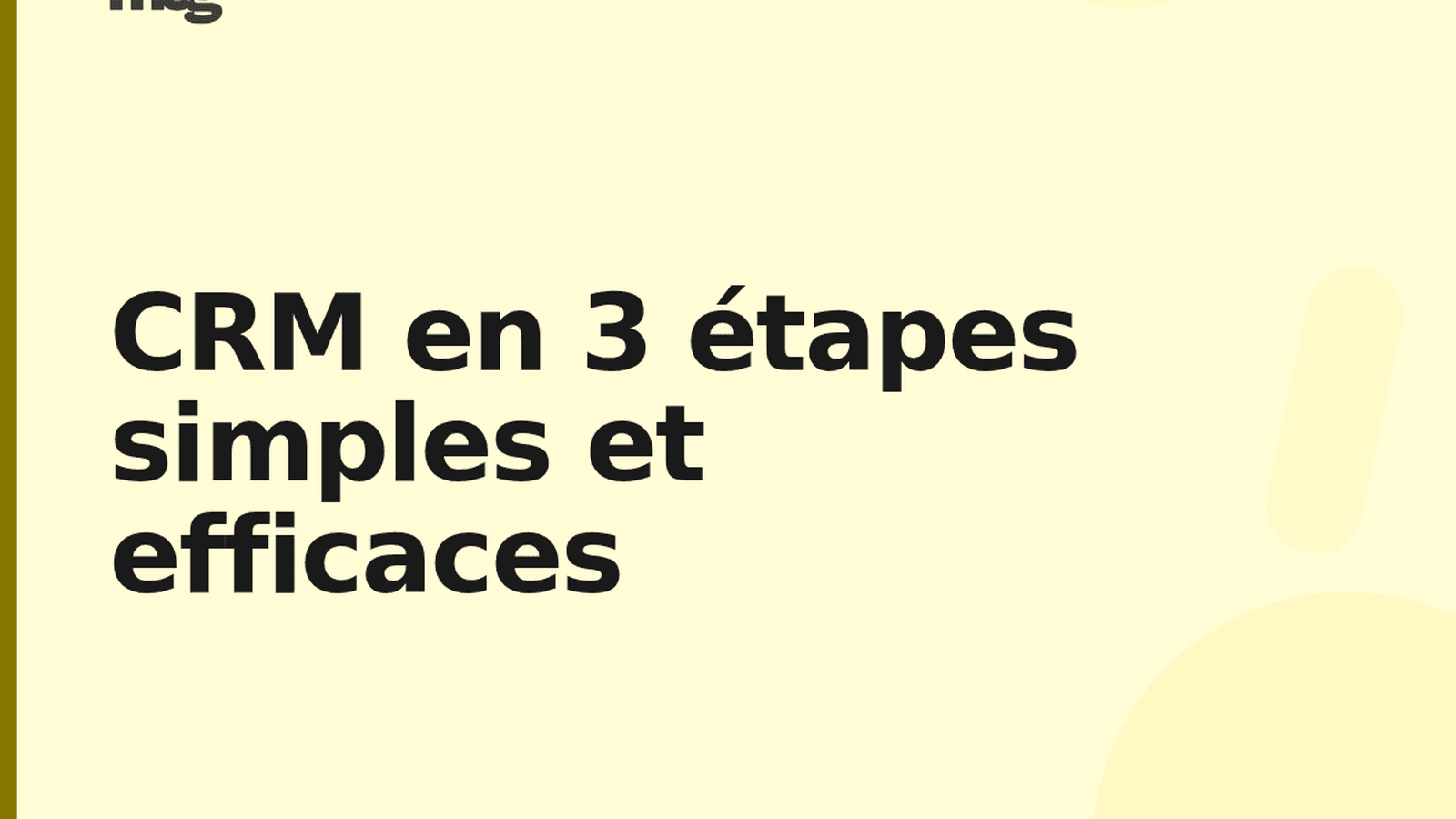 CRM en 3 étapes simples et efficaces