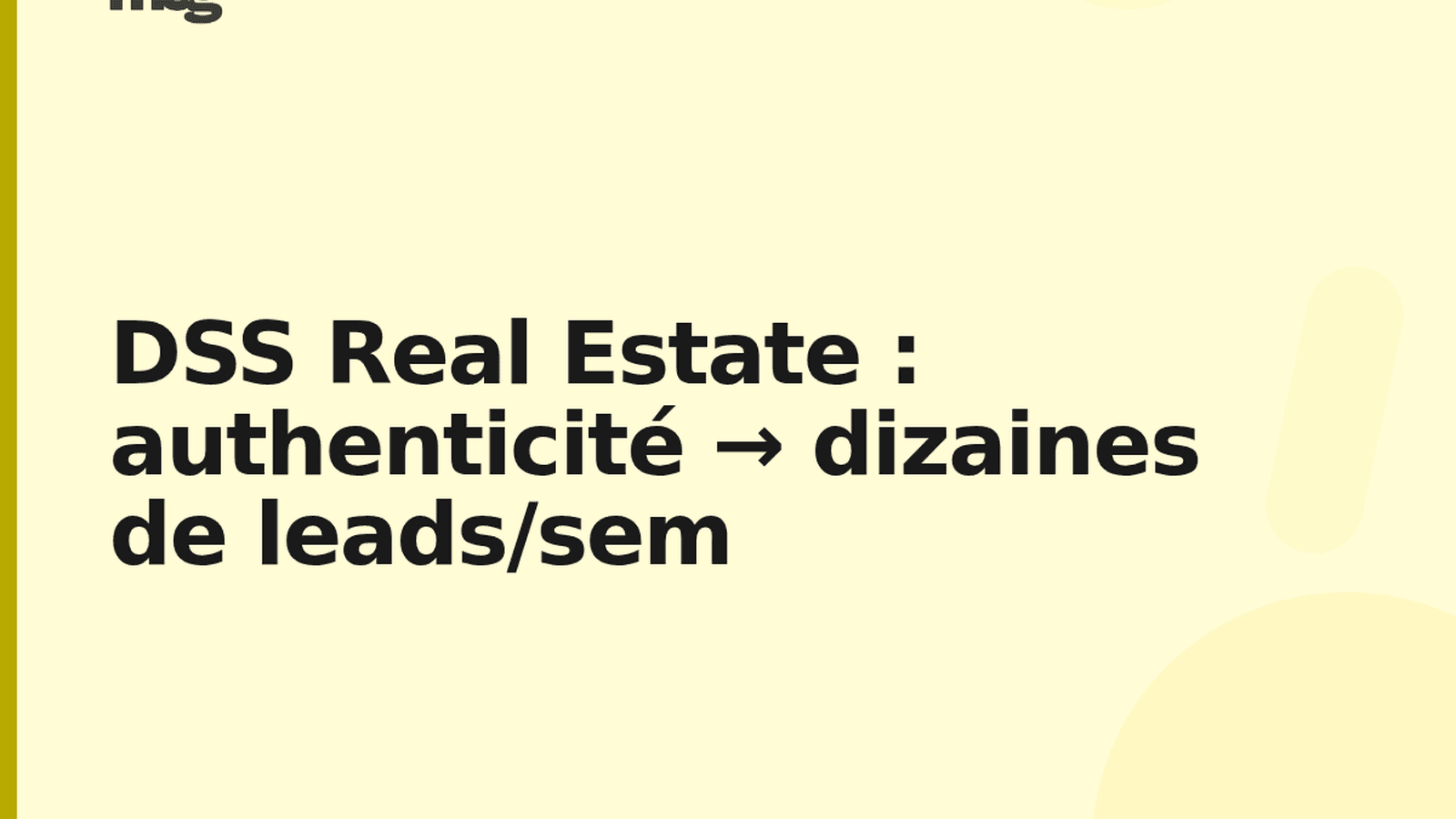 DSS Real Estate : authenticité et leads qualifiés