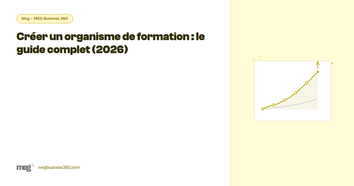 Créer un organisme de formation : le guide complet (2026)